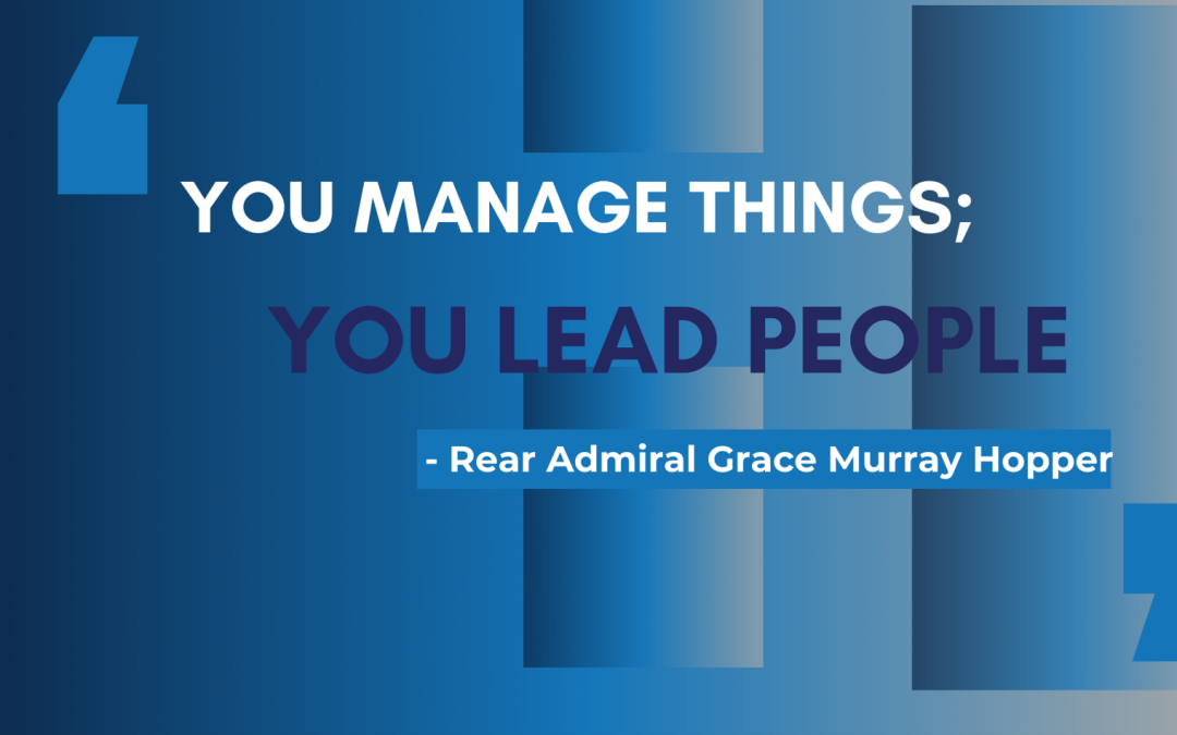 Why Leadership is ALWAYS more important than Management